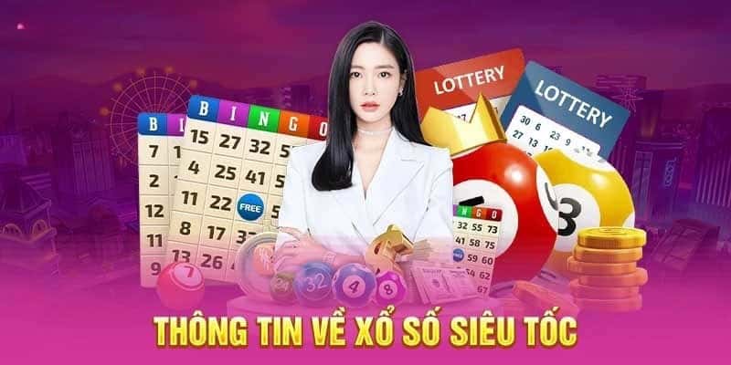 Xổ Số Siêu Tốc - Hình Thức Lô Đề Đỉnh Cao Trên Thị Trường