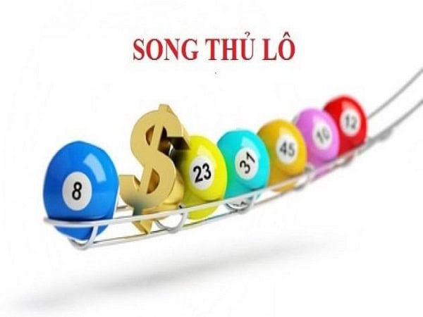 Song thủ lô là gì? Cách đánh song thủ lô chắc ăn nhất?